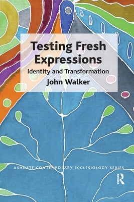 Testing Fresh Expressions: Identity and Transformation by Walker, John
