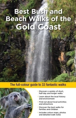 Best Bush and Beach Walks of the Gold Coast by Ernst, Alan