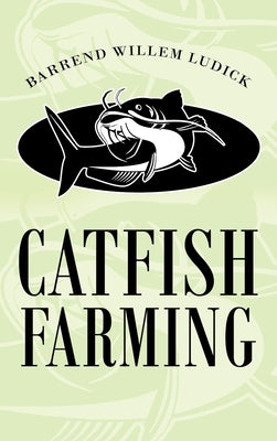 Catfish Farming by Ludick, Barrend Willem