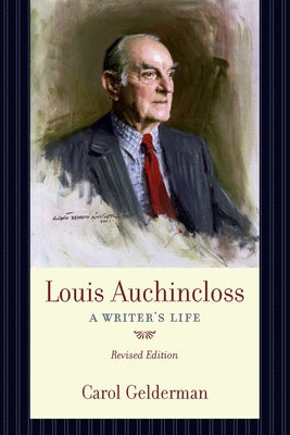 Louis Auchincloss: A Writer's Life by Gelderman, Carol