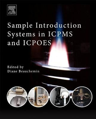 Sample Introduction Systems in Icpms and Icpoes by Beauchemin, Diane