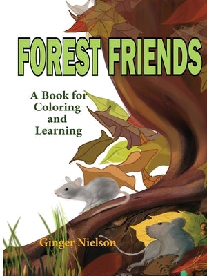 Forest Friends: A book for coloring and learning by Nielson, Ginger