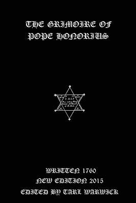 The Grimoire of pope Honorius by Warwick, Tarl