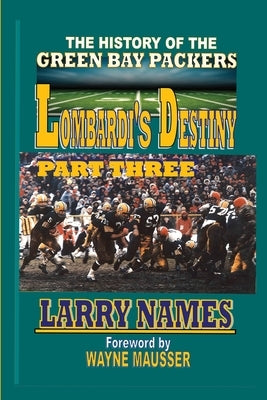Lombardi's Destiny: Part Three by Mausser, Wayne