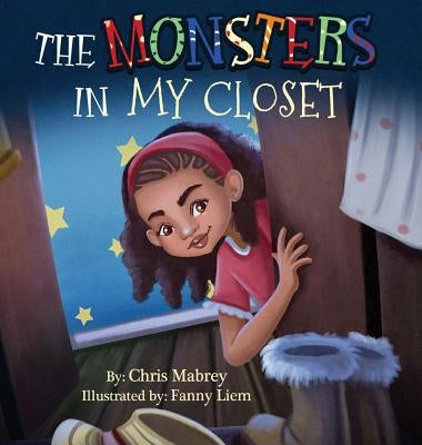 The Monsters In My Closet by Mabrey, Chris