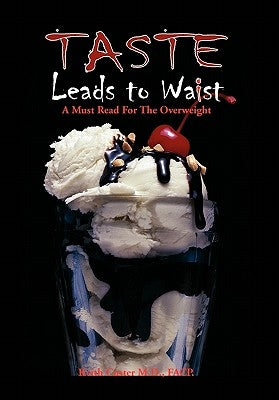 Taste Leads to Waist by Facp, Keith Custer