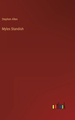 Myles Standish by Allen, Stephen