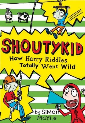 How Harry Riddles Totally Went Wild by Mayle, Simon