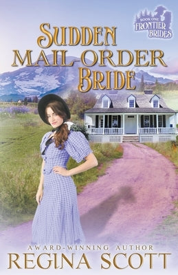 Sudden Mail-Order Bride by Scott, Regina
