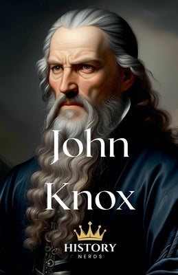 John Knox by Nerds, History