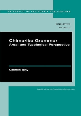 Chimariko Grammar: Areal and Typological Perspective Volume 142 by Jany, Carmen