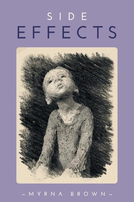 Side Effects by Brown, Myrna