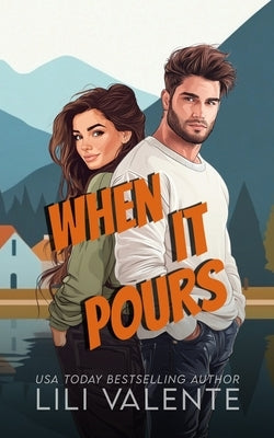 When it Pours: A Bad Dog/McGuire Brothers Novella by Valente, Lili