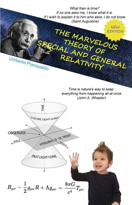 The Marvelous Theory of Special and General Relativity by Piacquadio, Umberto