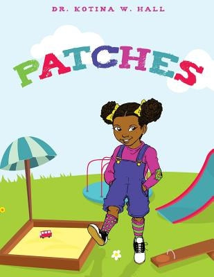Patches by Hall, Kotina W.