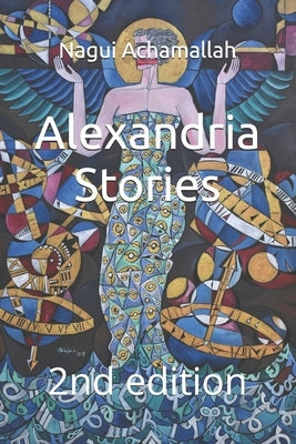 Alexandria Stories by Achamallah, Nagui