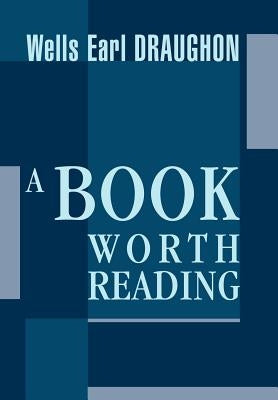 A Book Worth Reading by Draughon, Wells Earl