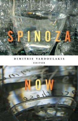 Spinoza Now by Vardoulakis, Dimitris