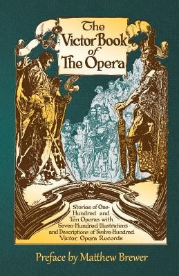 The Victor Book of the Opera by Brewer, Matthew