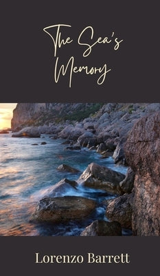 The Sea's Memory by Barrett, Lorenzo