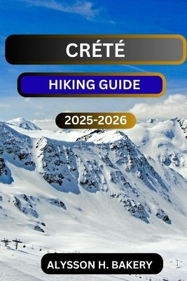 Crete Hiking Guide by Backery, Aysson H.