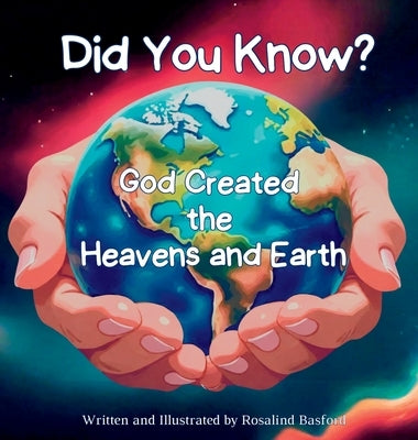 Did You Know? God Created the Heavens and Earth by Basford, Rosalind