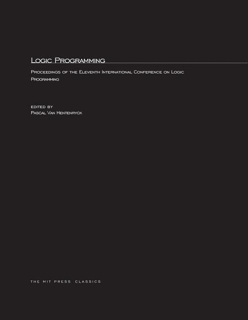 Logic Programming: The 11th International Conference by Van Hentenryck, Pascal