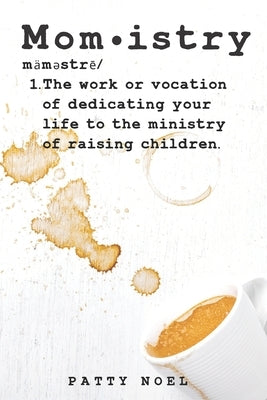 Momistry by Noel, Patty