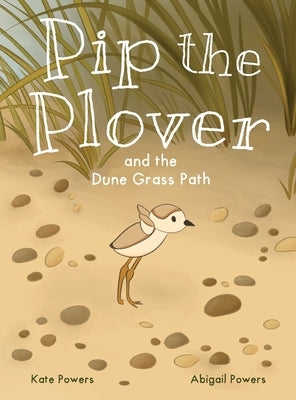 Pip the Plover and the Dune Grass Path by Powers