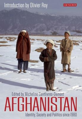 Afghanistan: Identity, Society and Politics Since 1980 by Olivier, Roy