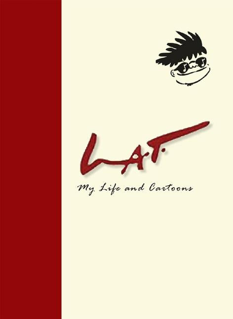 Lat: My Life and Cartoons by Lat