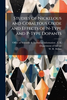 Studies of Nickelous and Cobaltous Oxide and Effects of N-Type and P-Type Dopants by Office of Scientific &. Technical Inform