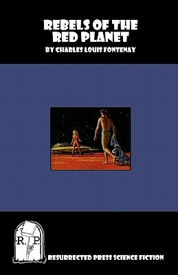 Rebels of the Red Planet by Fontenay, Charles Louis
