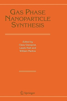 Gas Phase Nanoparticle Synthesis by Granqvist, Claes