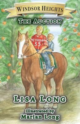 Windsor Heights Book 4: The Auction by Long, Lisa