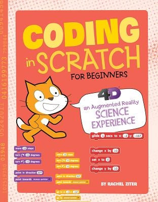 Coding in Scratch for Beginners: 4D an Augmented Reading Experience by Grant, Rachel