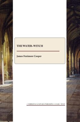 The Water-Witch by Cooper, James Fenimore