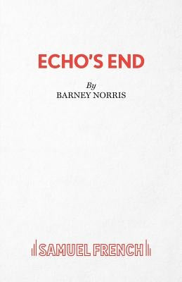 Echo's End by Norris, Barney
