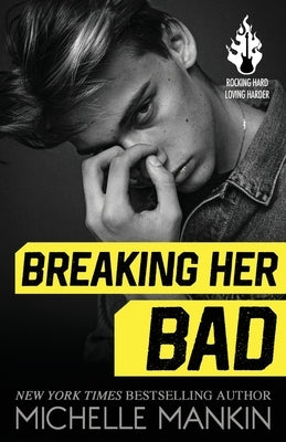 Breaking Her Bad by Mankin, Michelle