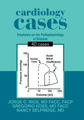 Cardiology Cases: 40 Cases by Rios, Facc Facp