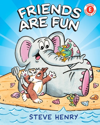 Friends Are Fun by Henry, Steve