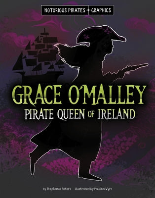 Grace O'Malley, Pirate Queen of Ireland by Peters, Stephanie