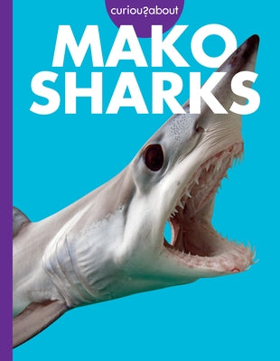 Curious about Mako Sharks by Randorf, Debra
