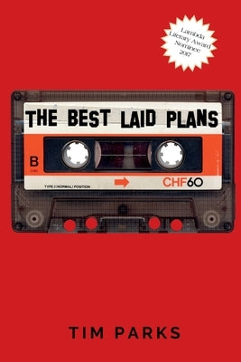 The Best Laid Plans by Parks, Tim