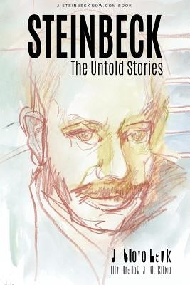 Steinbeck: The Untold Stories by Hauk, Steve