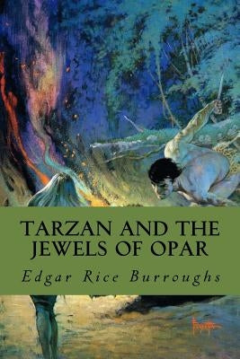 Tarzan and the Jewels of Opar by Burroughs, Edgar Rice