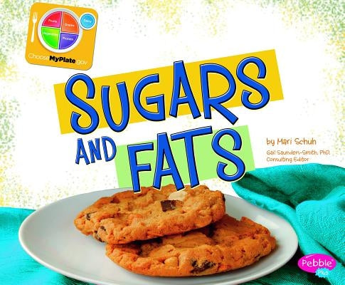 Sugars and Fats by Schuh, Mari