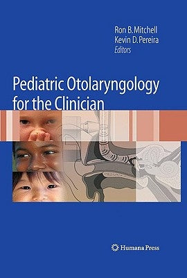 Pediatric Otolaryngology for the Clinician by Mitchell, Ron B.