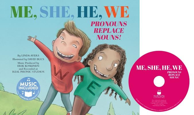 Me, She, He, We: Pronouns Replace Nouns! by Koskinen, Erik