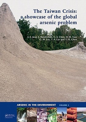 The Taiwan Crisis: A Showcase of the Global Arsenic Problem by Jean, Jiin-Shuh